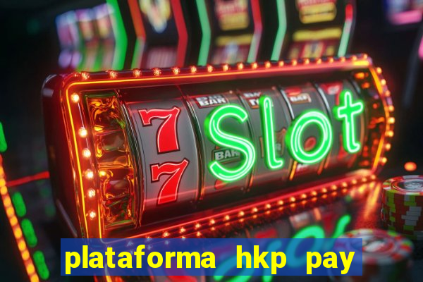 plataforma hkp pay jogos online